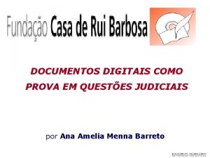 DOCUMENTOS DIGITAIS COMO PROVA EM QUESTES JUDICIAIS por