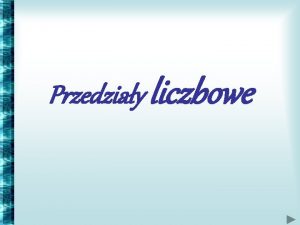 Oś liczbowa i przedziały liczbowe