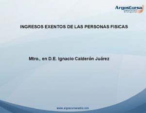 INGRESOS EXENTOS DE LAS PERSONAS FISICAS Mtro en