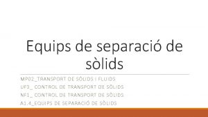 Equips de separaci de slids MP 02TRANSPORT DE