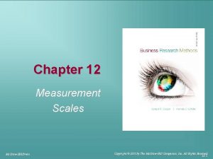 Chapter 12 Measurement Scales Mc GrawHillIrwin Copyright 2011