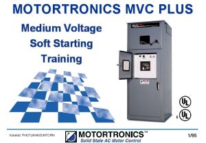 MOTORTRONICS MVC PLUS Medium Voltage Soft Starting Training