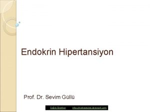 Endokrin Hipertansiyon Prof Dr Sevim Gll Salk Slaytlar