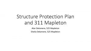 Structure Protection Plan and 311 Mapleton Alan Delamere