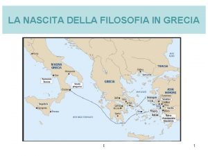 LA NASCITA DELLA FILOSOFIA IN GRECIA t 1