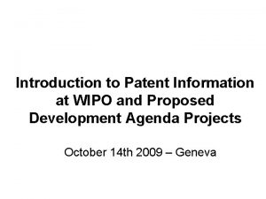 Introduction to Patent Information at WIPO and Proposed