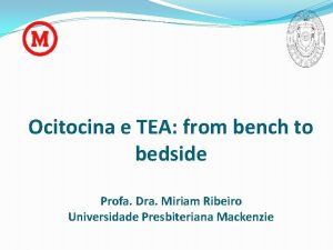 Ocitocina e TEA from bench to bedside Profa