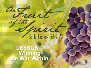 LESSON 1 Winning the War Within INTRODUCTION We