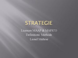 STRATEGIE Licences MAAP MAFICO Definitions Mthode Lionel Maltese