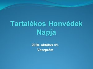 Tartalkos Honvdek Napja 2020 oktber 01 Veszprm Mott