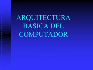 Arquitectura del computador case