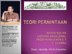 TEORI PERMINTAAN Ph D in Economics 1998 Dept