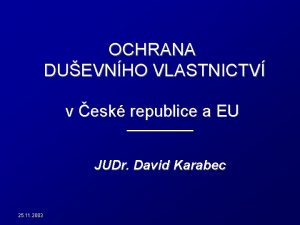 OCHRANA DUEVNHO VLASTNICTV v esk republice a EU