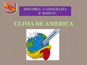 HISTORIA Y GEOGRAFA 4 BASICO CLIMA DE AMRICA