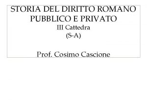 STORIA DEL DIRITTO ROMANO PUBBLICO E PRIVATO III