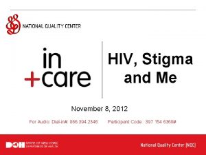 HIV Stigma and Me November 8 2012 For