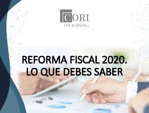 REFORMA FISCAL 2020 LO QUE DEBES SABER 1