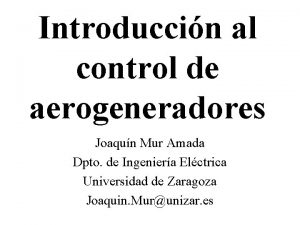 Introduccin al control de aerogeneradores Joaqun Mur Amada