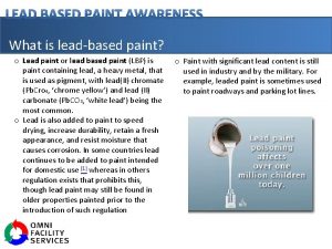 What is leadbased paint o Lead paint or