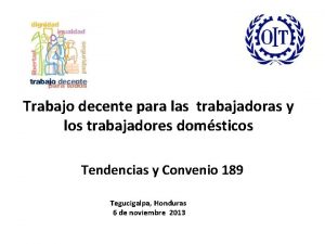 Trabajo decente para las trabajadoras y los trabajadores