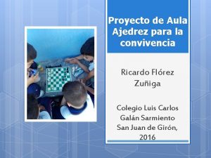 Proyecto de Aula Ajedrez para la convivencia Ricardo