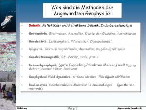 Was sind die Methoden der Angewandten Geophysik Seismik