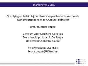 Jaarcongres VVOG Opvolging en beleid bij familiale voorgeschiedenis