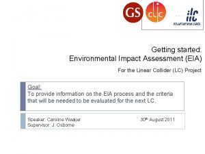 Getting started Environmental Impact Assessment EIA For the