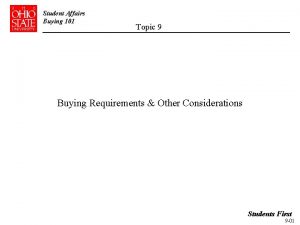 Student Affairs Buying 101 Topic 9 Buying Requirements