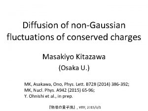 Diffusion of nonGaussian fluctuations of conserved charges Masakiyo