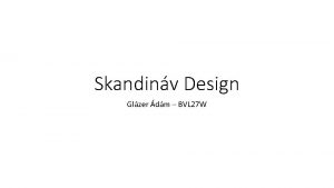Skandinv Design Glzer dm BVL 27 W Eredete