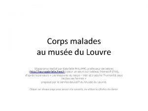 Corps malades au muse du Louvre Diaporama ralis