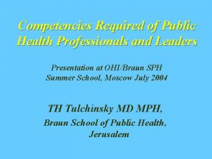 Competencies Required of Public Health Professionals and Leaders