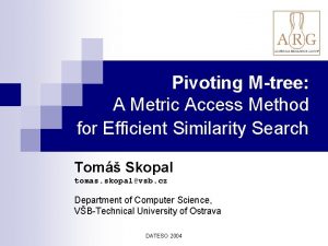 Pivoting Mtree A Metric Access Method for Efficient