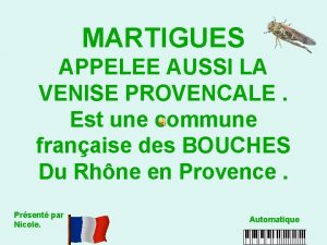 MARTIGUES APPELEE AUSSI LA VENISE PROVENCALE Est une