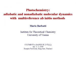 Photochemistry adiabatic and nonadiabatic molecular dynamics with multireference