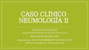 CASO CLNICO NEUMOLOGA II BLANCA NAVAS SOLER Hospital