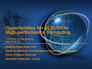 Opportunities for SLEUTH in Highperformance Computing 2102 AAG