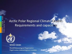 Arctic Polar Regional Climate Centre Requirements and capacities