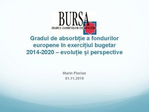 Gradul de absorbie a fondurilor europene n exerciiul