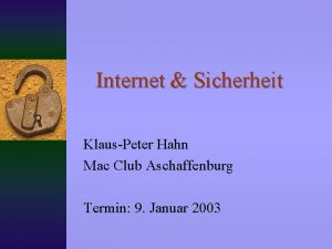 Internet Sicherheit KlausPeter Hahn Mac Club Aschaffenburg Termin