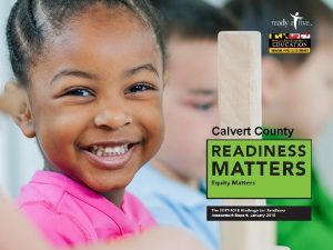 November 2016 Calvert County Readiness Matters Kindergarten readiness