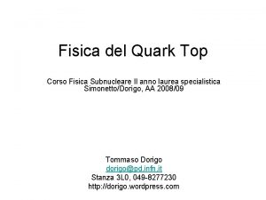Fisica del Quark Top Corso Fisica Subnucleare II