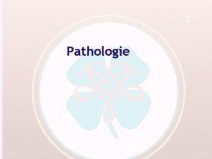 Pathologie Onderwerp les 1 Infectieziekten Wat weet je