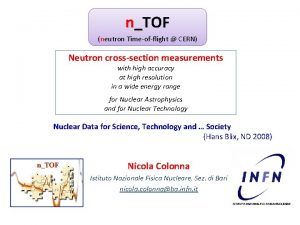 nTOF neutron Timeofflight CERN Neutron crosssection measurements with