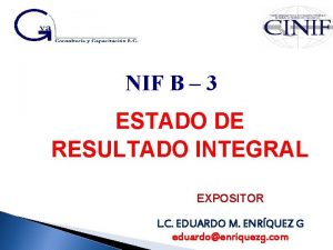 NIF B 3 ESTADO DE RESULTADO INTEGRAL EXPOSITOR