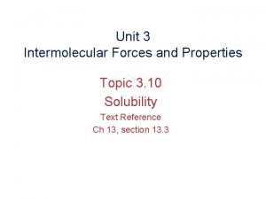 Unit 3 intermolecular forces and properties