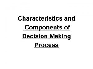 Components of decision making
