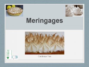 Meringages Cardinaux Yan Dfinition Les meringages sont prpars