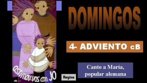 4 ADVIENTO c B Regina Canto a Mara